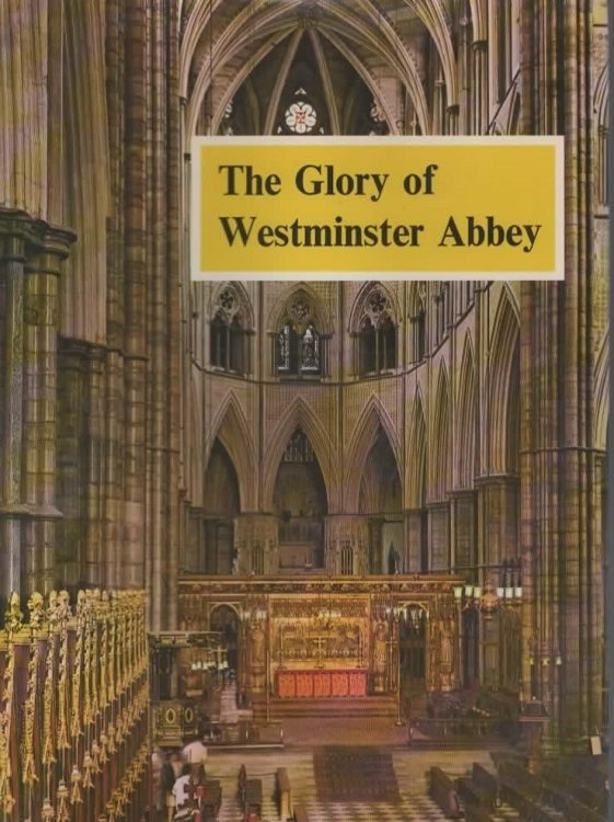 THE GLORY OF WESTMINSTER ABBEY.