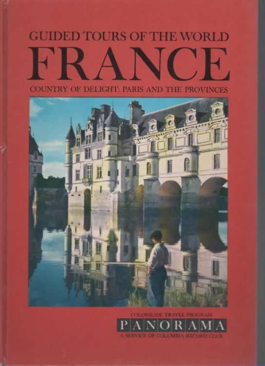 A COLORSLIDE TOUR OF FRANCE COUNTRY OF DELIGHT: PARIS AND THE PROVINCES.