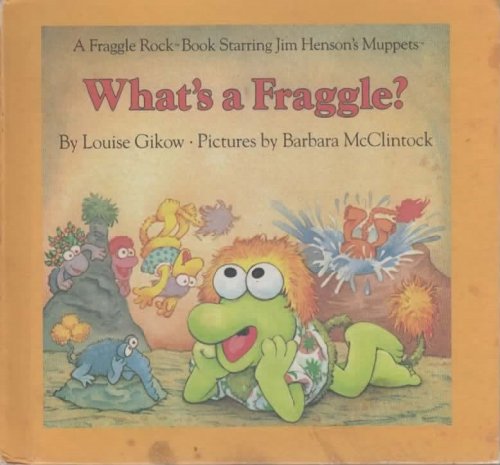 WHAT'S A FRAGGLE