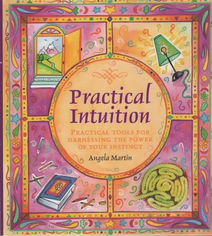 PRACTICAL INTUITION PRACTICAL TOOLS FOR HARNESSING THE POWER OF YOUR INSTINCT.
