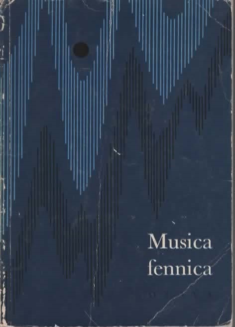 MUSICA FENNICA Translated from the Finnish by Kingley Hart