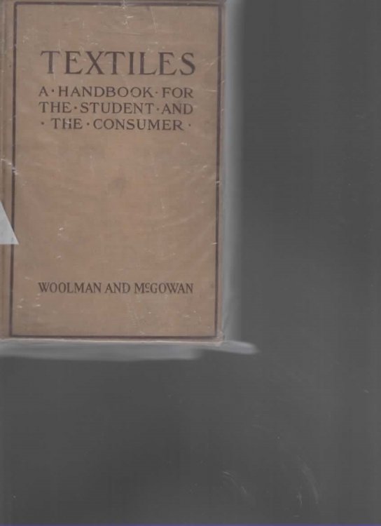 TEXTILES FOR COMMERCIAL, INDUSTRIAL, AND DOMESTIC ARTS SCHOOLS A handbook for the student and the consumer