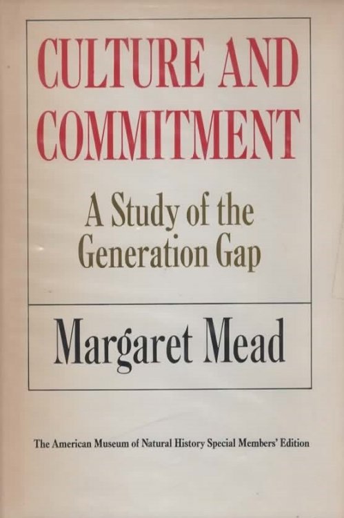 CULTURE AND COMMITMENT A Study of the Generation Gap