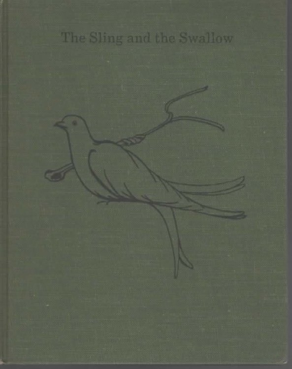 THE SLING AND THE SWALLOW