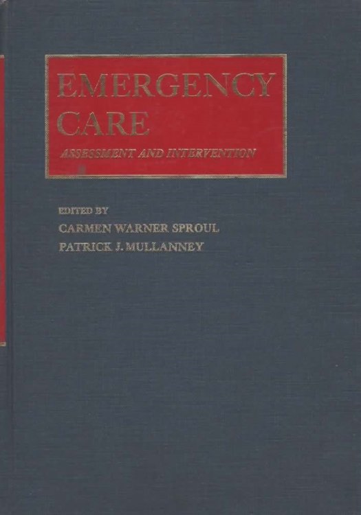 EMERGENCY CARE Assessment and interventions