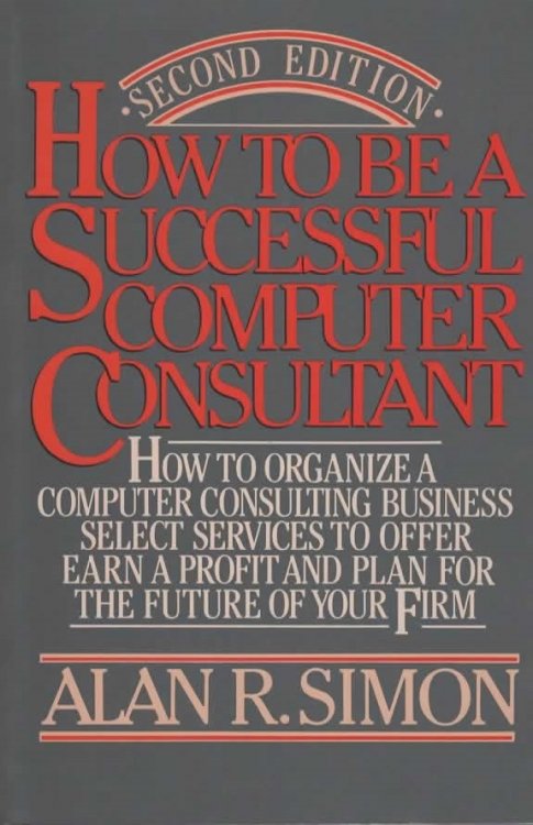 HOW TO BE A SUCCESSFUL COMPUTER CONSULTANT