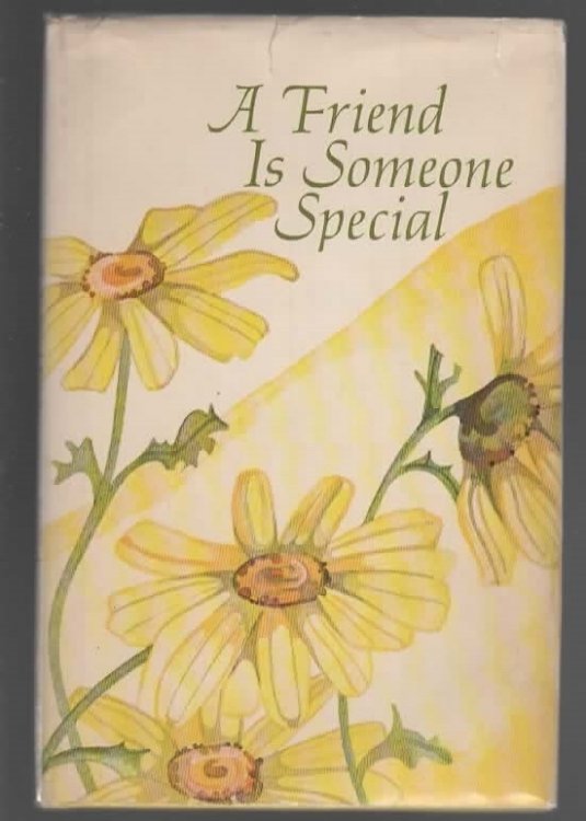 A FRIEND IS SOMEONE SPECIAL