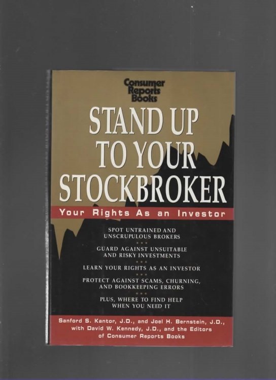 STAND UP TO YOUR STOCKBROKER Your Rights As an Investor