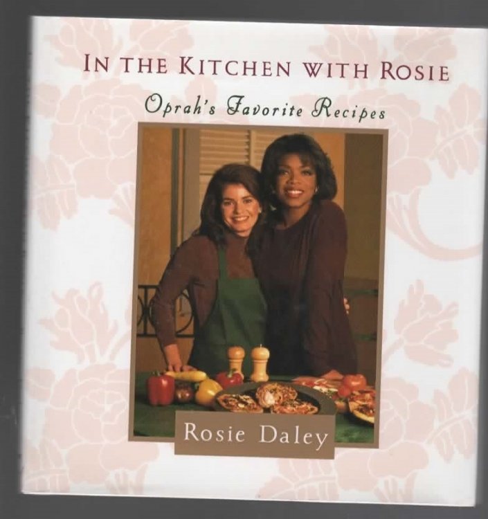 IN THE KITCHEN WITH ROSIE Oprah's Favorite Recipes