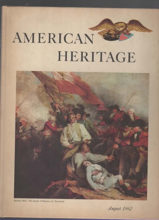 AMERICAN HERITAGE The Magazine of History, August 1962, Volume XIII Number 5