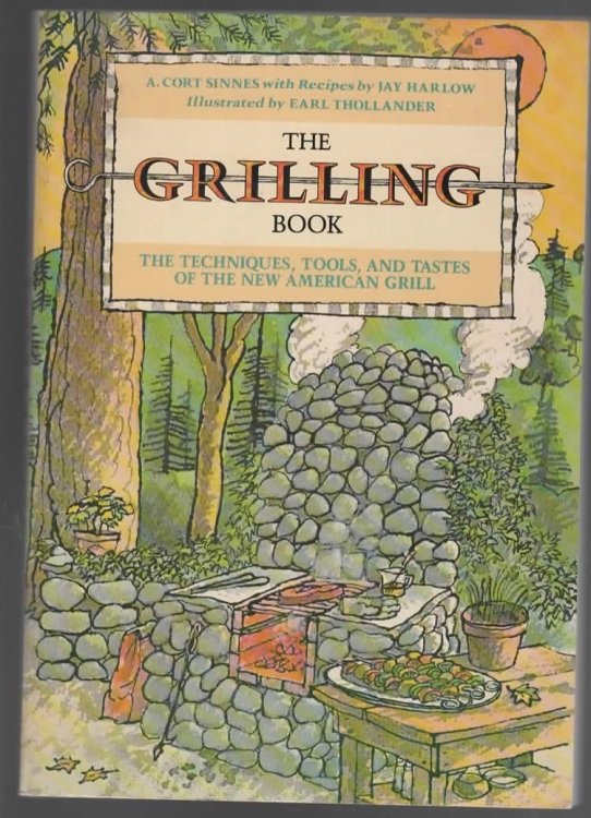 THE GRILLING BOOK The Techniques, Tools, and Tastes of the New American Grill