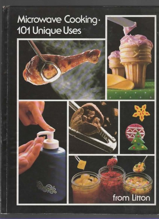 MICROWAVE COOKING, 101 UNIQUE USES