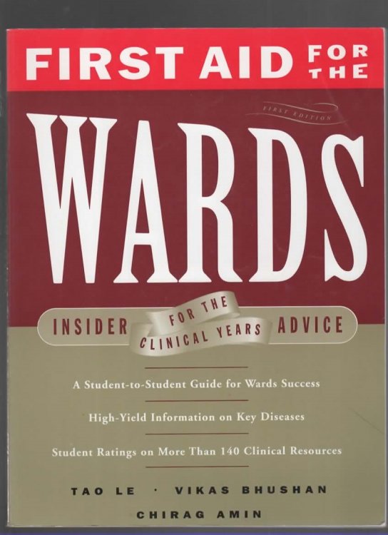 FIRST AID FOR THE WARDS Insider Advice for the Clinical Years