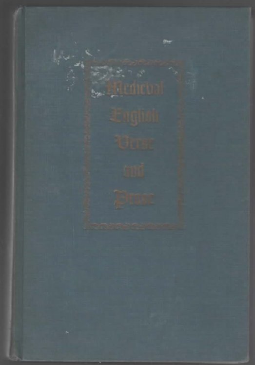 MEDIEVAL ENGLISH VERSE AND PROSE IN MODERNIZED VERSIONS,