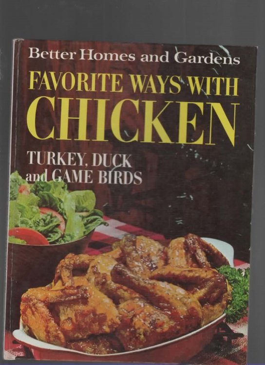 BETTER HOMES AND GARDENS FAVORITE WAYS WITH CHICKEN, TURKEY, DUCK, AND GAME BIRDS