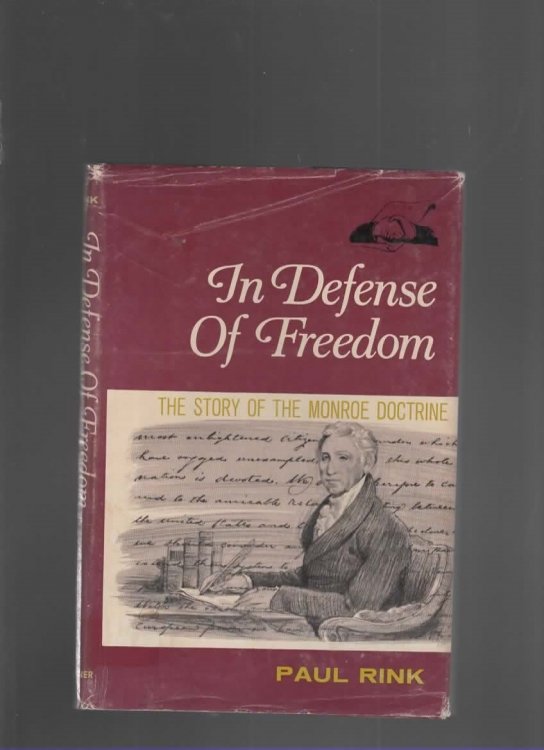 IN DEFENSE OF FREEDOM; The Story of the Monroe Doctrine