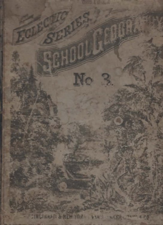 A SCHOOL GEOGRAPHY Embracing a Mathematical, Physical, and Political Description of the Earth