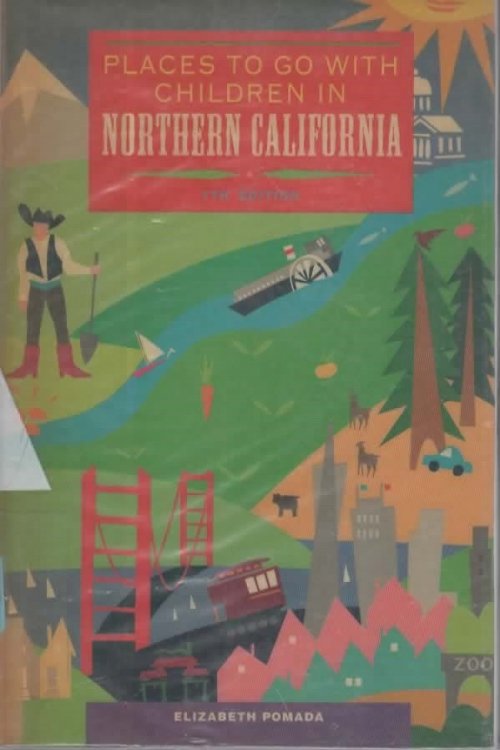 PLACES TO GROW WITH CHILDREN IN NORTHERN CALIFORNIA