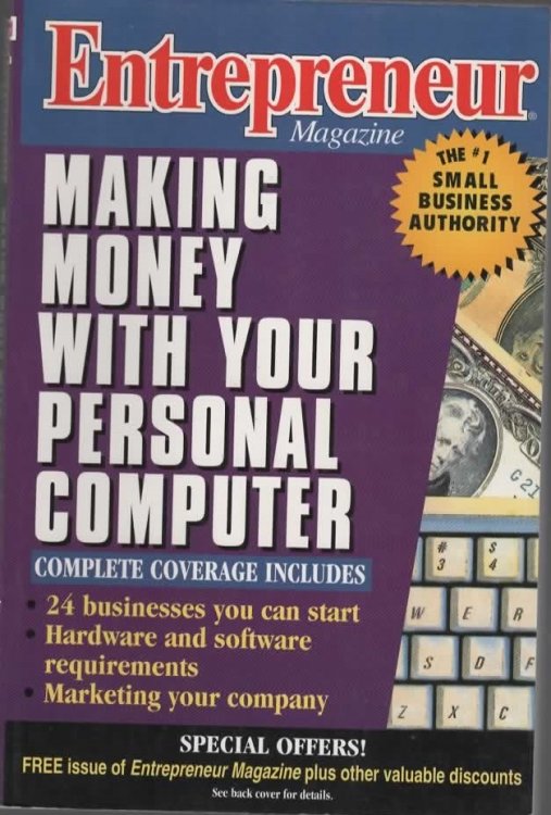 ENTREPRENEUR MAGAZINE Making Money with Your Personal Computer