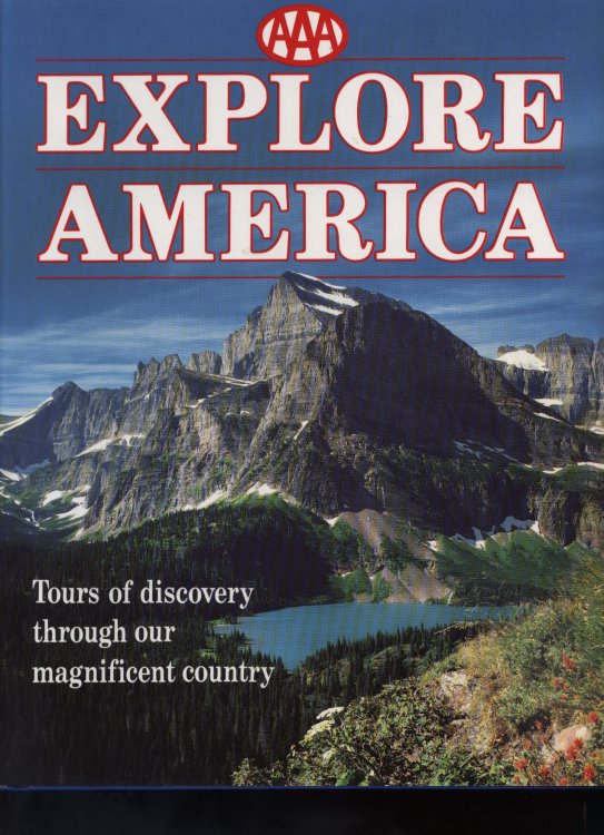 AAA EXPLORE AMERICA Tours of Discovery Through Our Magnificent Country