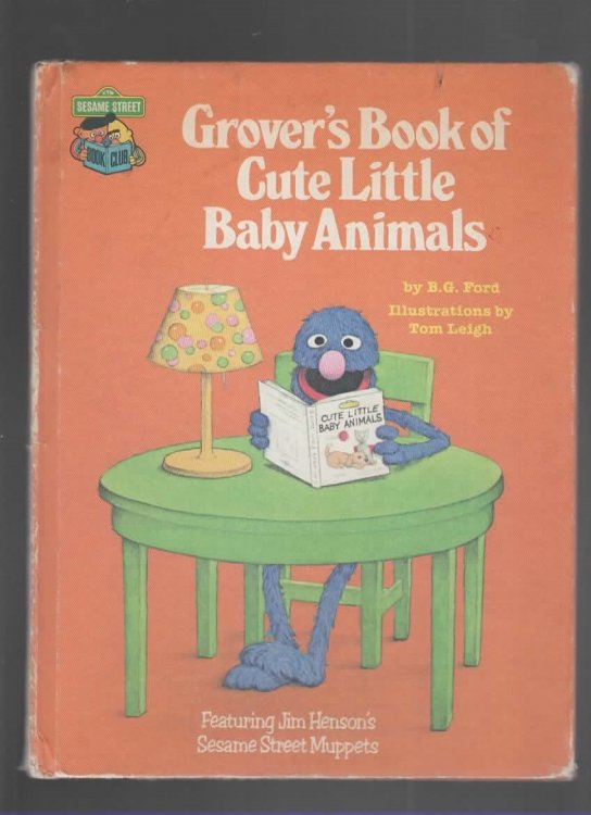 GROVER'S BOOK OF CUTE LITTLE BABY ANIMALS Featuring Jim Henson's Sesame Street Muppets