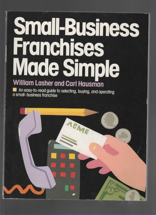 SMALL BUSINESS FRANCHISE MADE SIMPLE