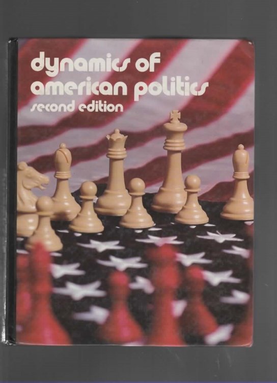 DYNAMICS OF AMERICAN POLITICS