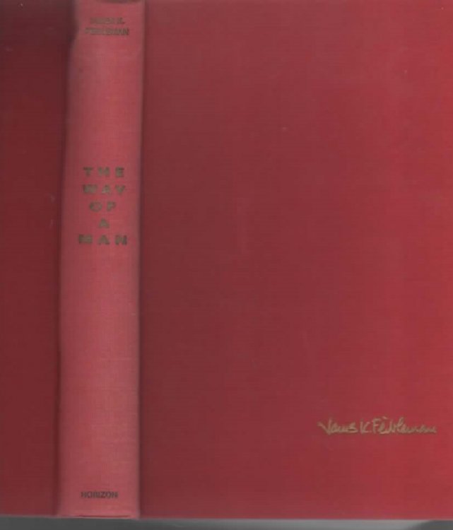 THE WAY OF A MAN An Autobiography of James K. Feibleman
