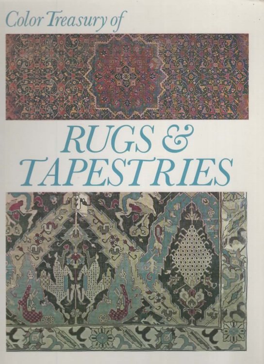 COLOR TREASURY OF RUGS AND TAPESTRIES FROM EAST AND WEST