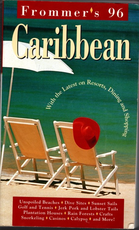 FROMMER'S CARIBBEAN '96 The Most Complete Guide to Every Island