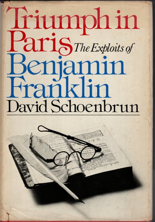 TRIUMPH IN PARIS The Exploits of Benjamin Franklin