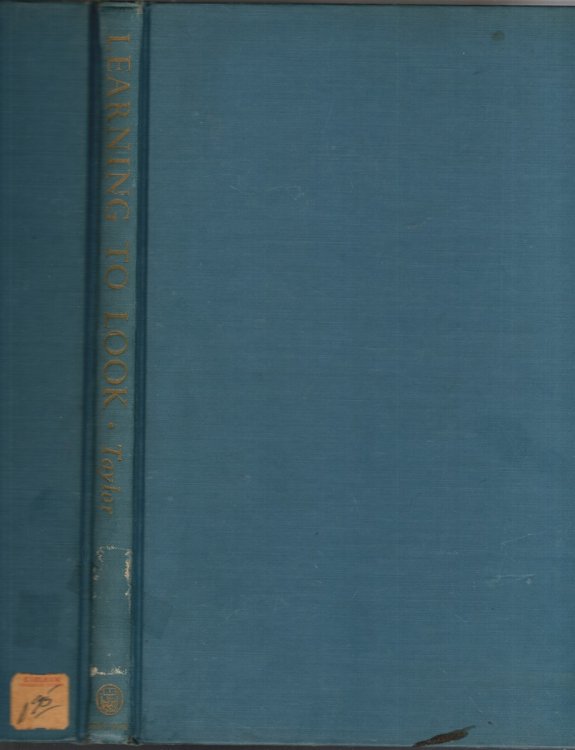 LEARNING TO LOOK, A HANDBOOK FOR THE VISUAL ARTS