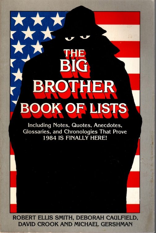 Image for THE BIG BROTHER BOOK OF LISTS Including Notes, Quotes, Anecdotesm Glosseriesm and Chronologies That Prove 1984 is Finally Here! THE BIG BROTHER BOOK OF LISTS Including Notes, Quotes, Anecdotesm Glosseriesm and Chronologies That Prove 1984 is Finally Here!
