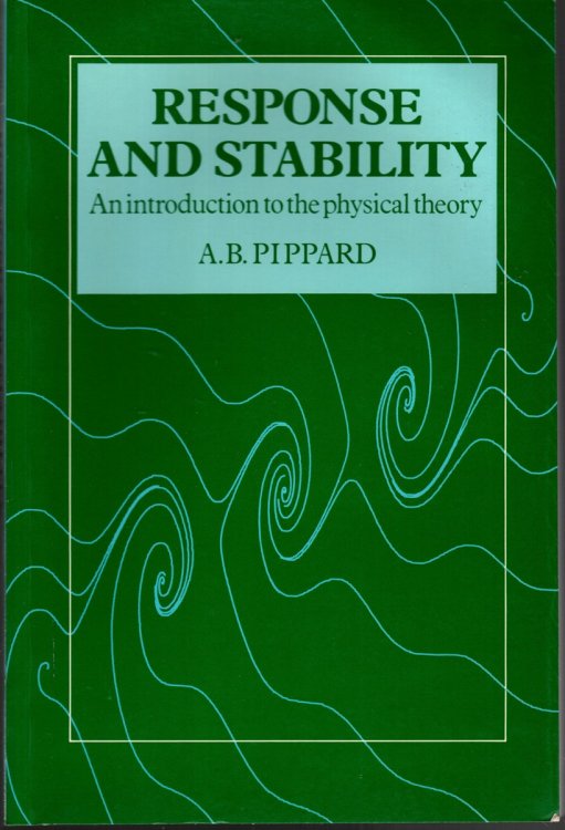 Image for RESPONSE AND STABILITY An Introduction to the Physical Theory RESPONSE AND STABILITY An Introduction to the Physical Theory