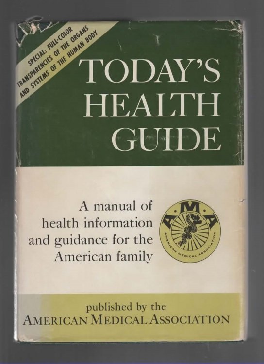 TODAY'S HEALTH GUIDE; A MANUAL OF HEALTH INFORMATION & GUIDANCE FOR THE AMERICAN FAMILY