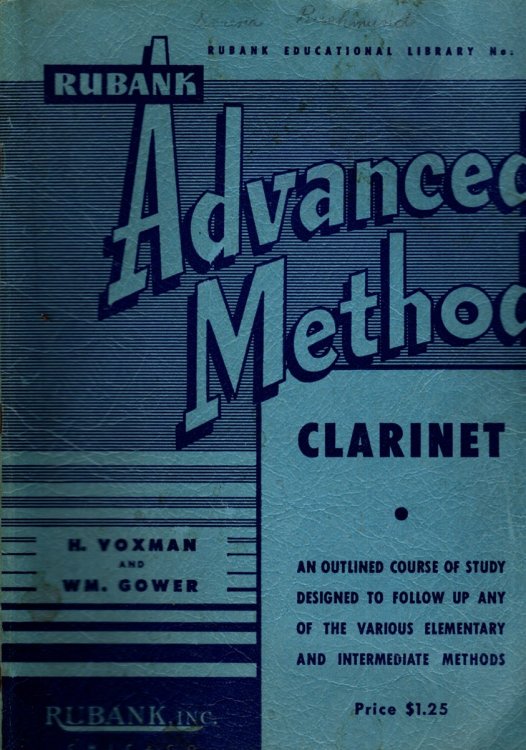RUBANK ADVANCED METHOD CLARINET VOL. 1 RUBANK EDUCATIONAL LIBRARY 91 An Outlind Course of Study Designs to Follw Up Any of the Various Elementary and Intermediate Methods