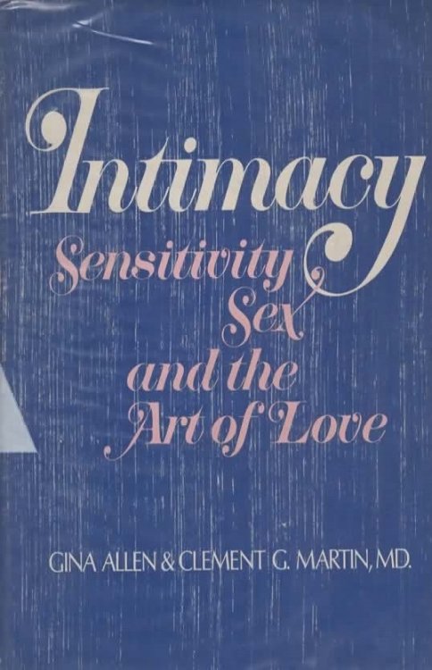 INTIMACY Sensitivity, Sex, and the Art of Love