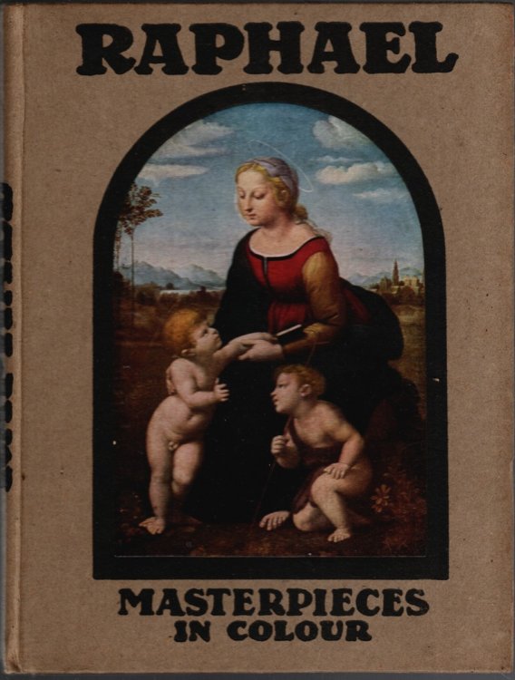 RAPHAEL Illustrated with Eight Reproducations in Colour