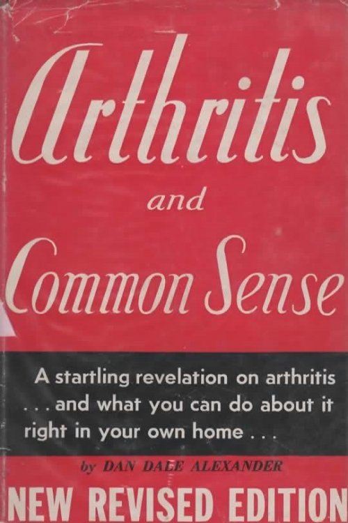 ARTHRITIS AND COMMON SENSE; ILLUSTRATED WITH MENUS