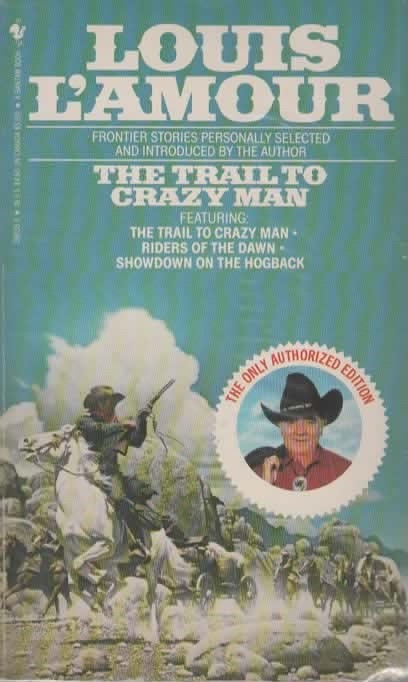 THE TRAIL TO CRAZY MAN