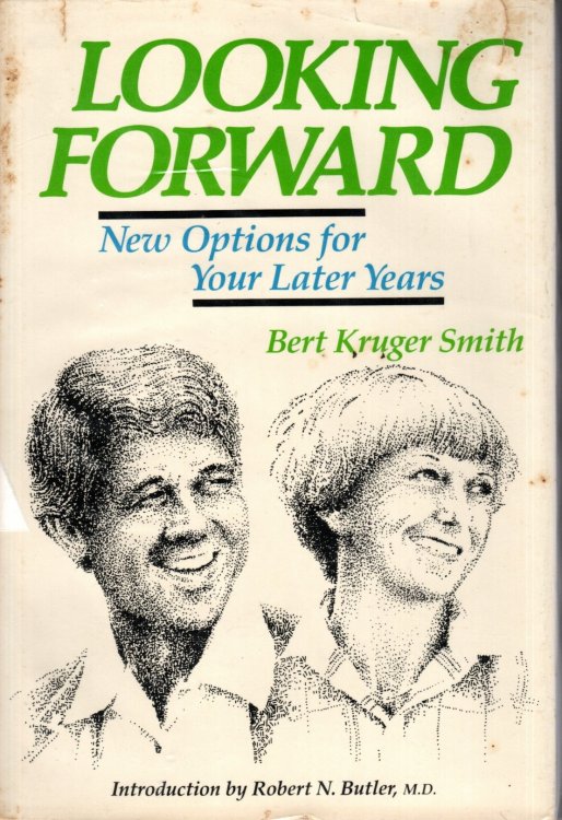 LOOKING FORWARD New options for your later years