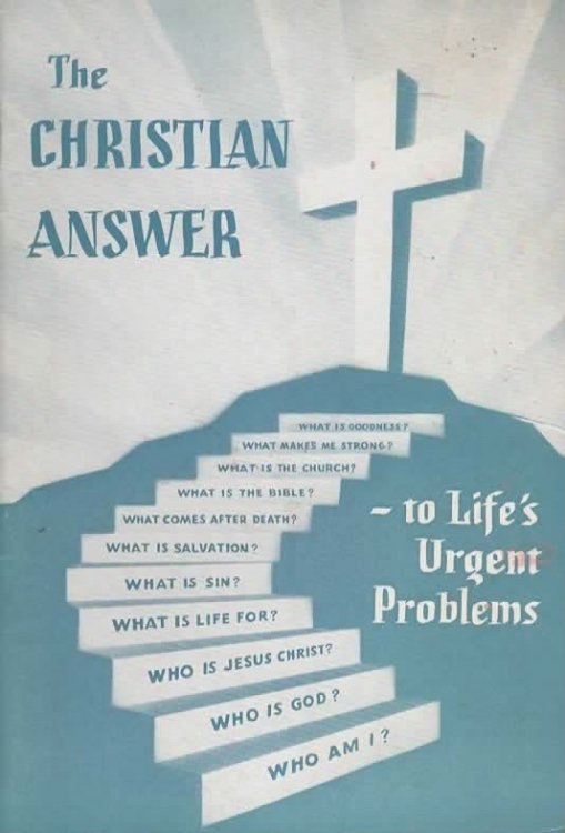 THE CHRISTIAN ANSWER TO LIFE'S URGENT PROBLEMS