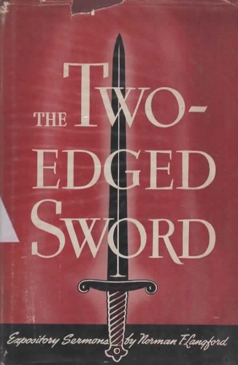 TWO-EDGED SWORD EXPOSITORY SERMONS BY NORMAN F. LANGFORD