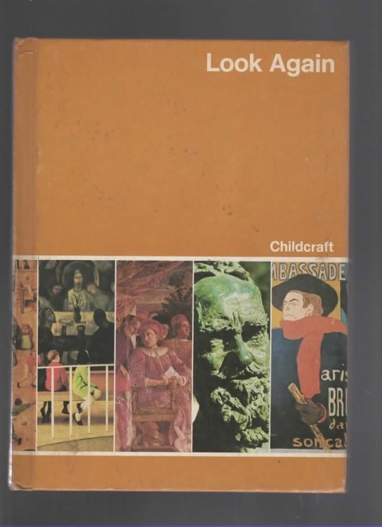 CHILDCRAFT: THE HOW AND WHY LIBRARY VOLUME 13 Look Again