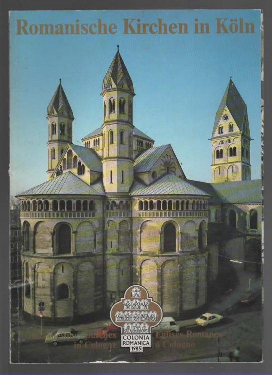 ROMANISCHE KIRCHEN IN KLN (IN GERMAN, FRENCH, ENGLISH)