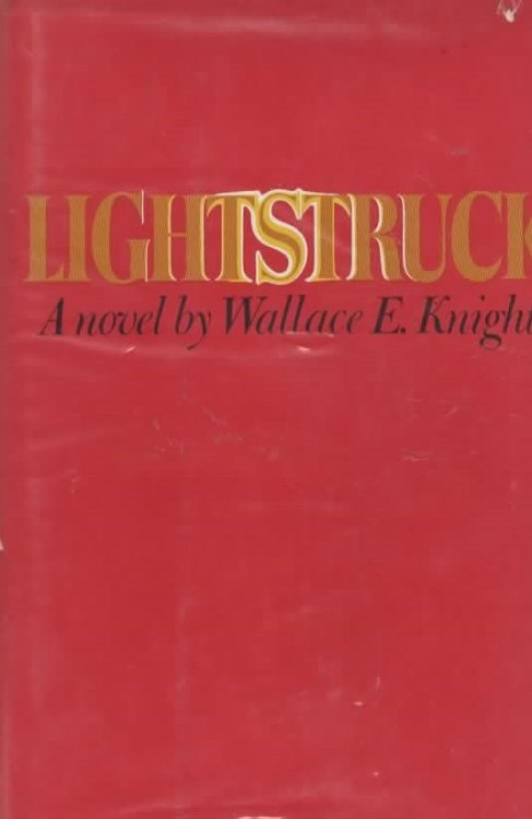 LIGHTSTRUCK A novel