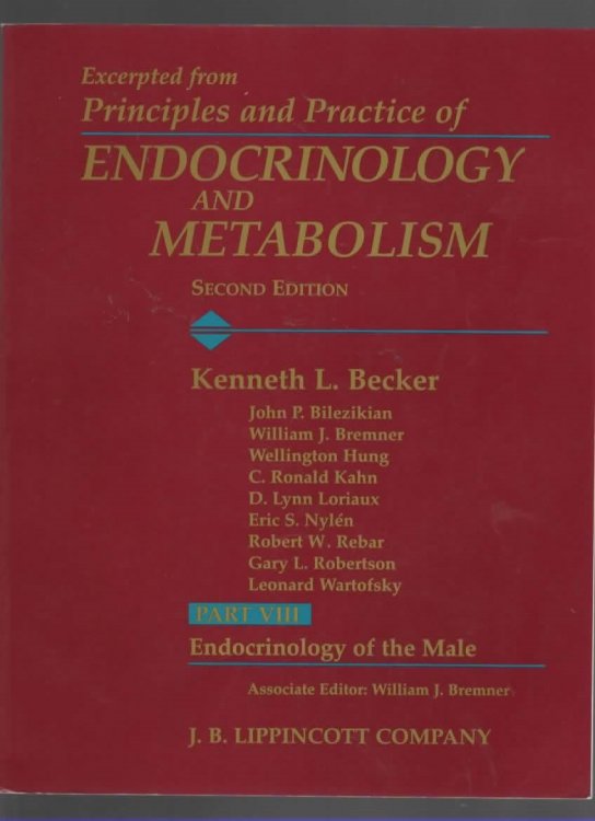 EXCERPTS FROM PRINCIPALS AND PRACTICE OF ENDOCRINOLOGY AND METABOLISM, PART VIII, ENDOCRINOLOGY OF THE MALE