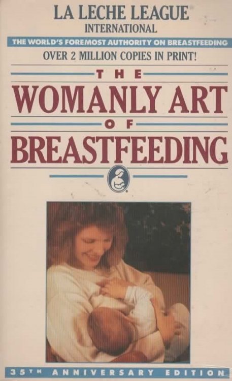 THE WOMANLY ART OF BREASTFEEDING