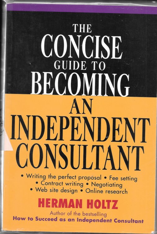 THE CONCISE GUIDE TO BECOMING AN INDEPENDENT CONSULTANT