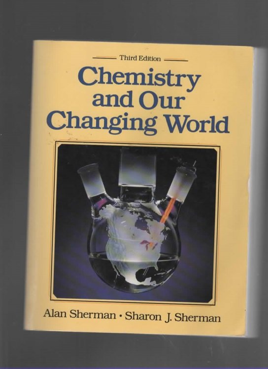 CHEMISTRY AND OUR CHANGING WORLD